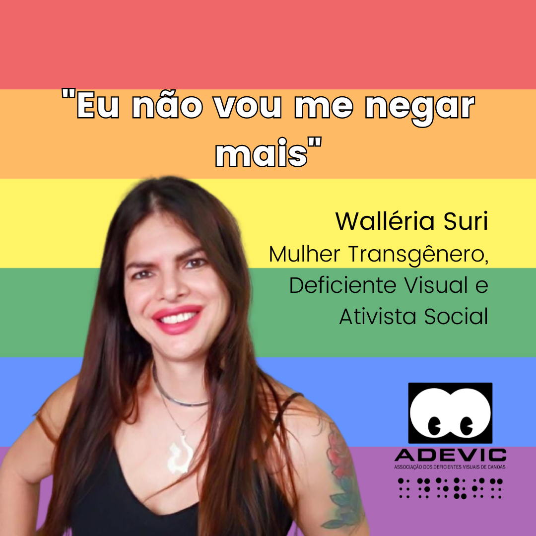 Card com cores do movimento LGBTQIA+ ao fundo, com foto de Walleria Suri posicionada à esquerda, com a frase "Eu não vou me negar mais" na parte superior de forma centralizada.